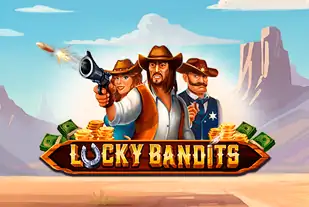 Lucky Bandits